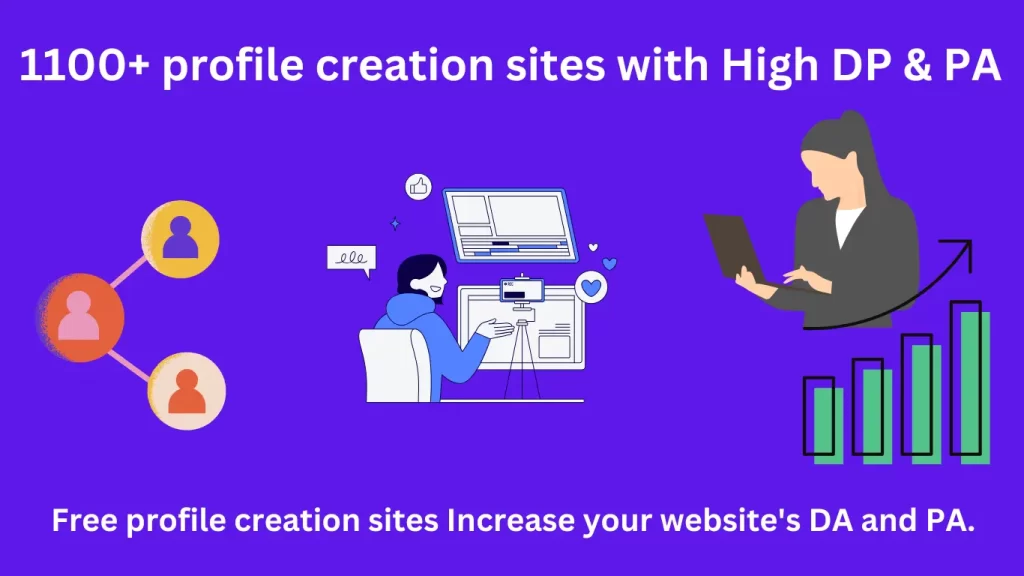 1100+ profile creation sites with High DP PA