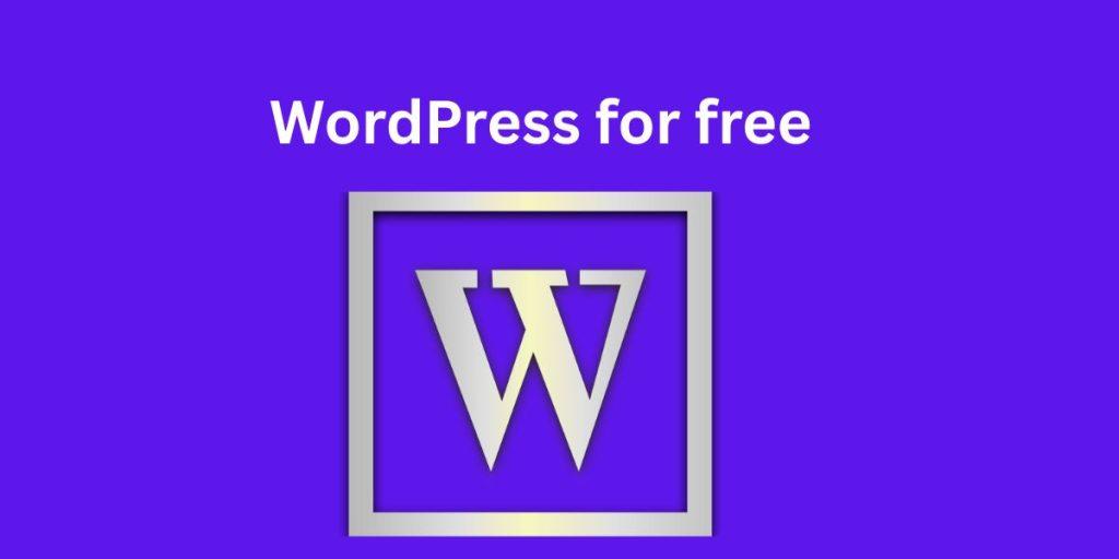 How to use WordPress for free?